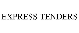 EXPRESS TENDERS