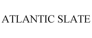 ATLANTIC SLATE