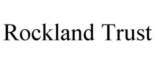 ROCKLAND TRUST