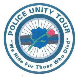 POLICE UNITY TOUR "WE RIDE FOR THOSE WHO DIED"