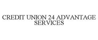 CREDIT UNION 24 ADVANTAGE SERVICES