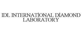 IDL INTERNATIONAL DIAMOND LABORATORY