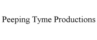 PEEPING TYME PRODUCTIONS