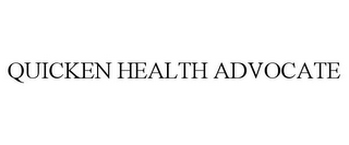 QUICKEN HEALTH ADVOCATE