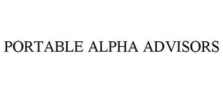 PORTABLE ALPHA ADVISORS