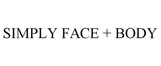 SIMPLY FACE + BODY