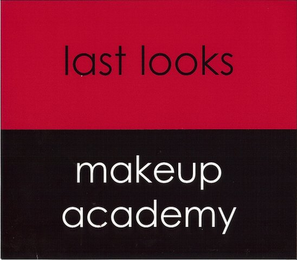 LAST LOOKS MAKEUP ACADEMY