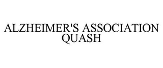 ALZHEIMER'S ASSOCIATION QUASH