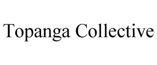 TOPANGA COLLECTIVE