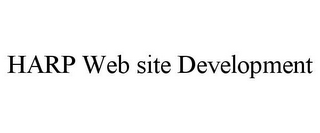 HARP WEB SITE DEVELOPMENT