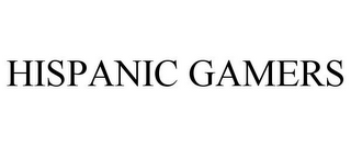 HISPANIC GAMERS