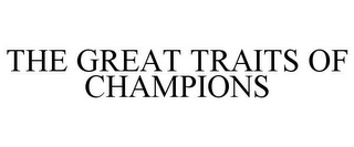 THE GREAT TRAITS OF CHAMPIONS