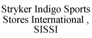 STRYKER INDIGO SPORTS STORES INTERNATIONAL , SISSI