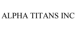 ALPHA TITANS