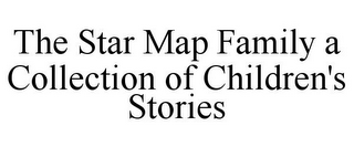 THE STAR MAP FAMILY A COLLECTION OF CHILDREN'S STORIES