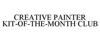 CREATIVE PAINTER KIT-OF-THE-MONTH CLUB