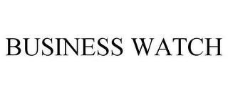 BUSINESS WATCH