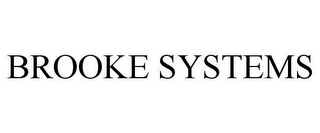 BROOKE SYSTEMS