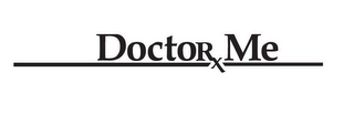 DOCTORX ME