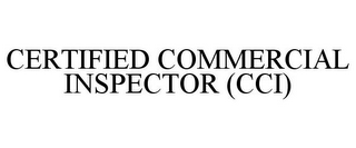 CERTIFIED COMMERCIAL INSPECTOR (CCI)