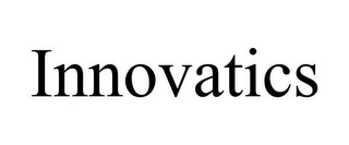 INNOVATICS