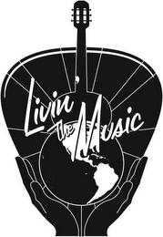 LIVIN' THE MUSIC