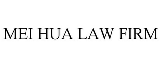 MEI HUA LAW FIRM