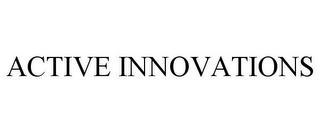 ACTIVE INNOVATIONS