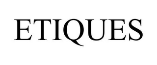 ETIQUES