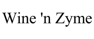 WINE 'N ZYME