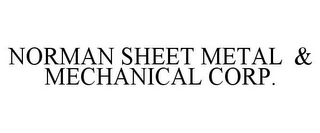 NORMAN SHEET METAL & MECHANICAL CORP.