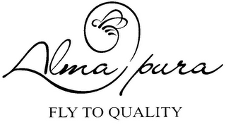 ALMA PURA FLY TO QUALITY