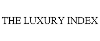 THE LUXURY INDEX