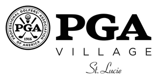 PGA PROFESSIONAL GOLFERS' ASSOCIATION OF AMERICA 1916 PGA VILLAGE ST. LUCIE