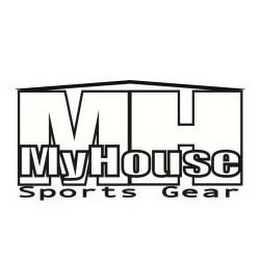 MH MY HOUSE SPORTS GEAR