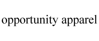 OPPORTUNITY APPAREL