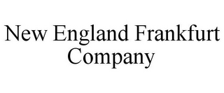 NEW ENGLAND FRANKFURT COMPANY