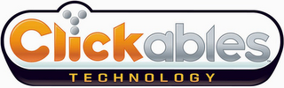 CLICKABLES TECHNOLOGY