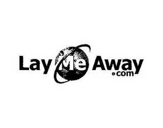 LAY ME AWAY .COM