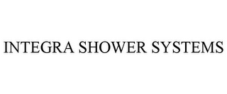 INTEGRA SHOWER SYSTEMS