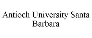 ANTIOCH UNIVERSITY SANTA BARBARA