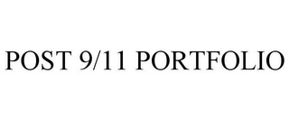 POST 9/11 PORTFOLIO