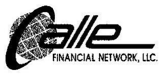 CALLE FINANCIAL NETWORK, LLC.