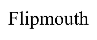 FLIPMOUTH