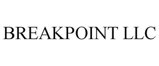 BREAKPOINT LLC