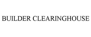 BUILDER CLEARINGHOUSE