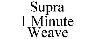 SUPRA 1 MINUTE WEAVE