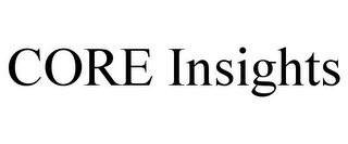 CORE INSIGHTS