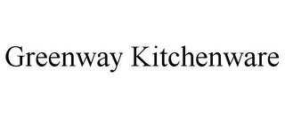 GREENWAY KITCHENWARE