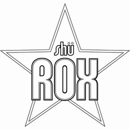 SHÜ ROX